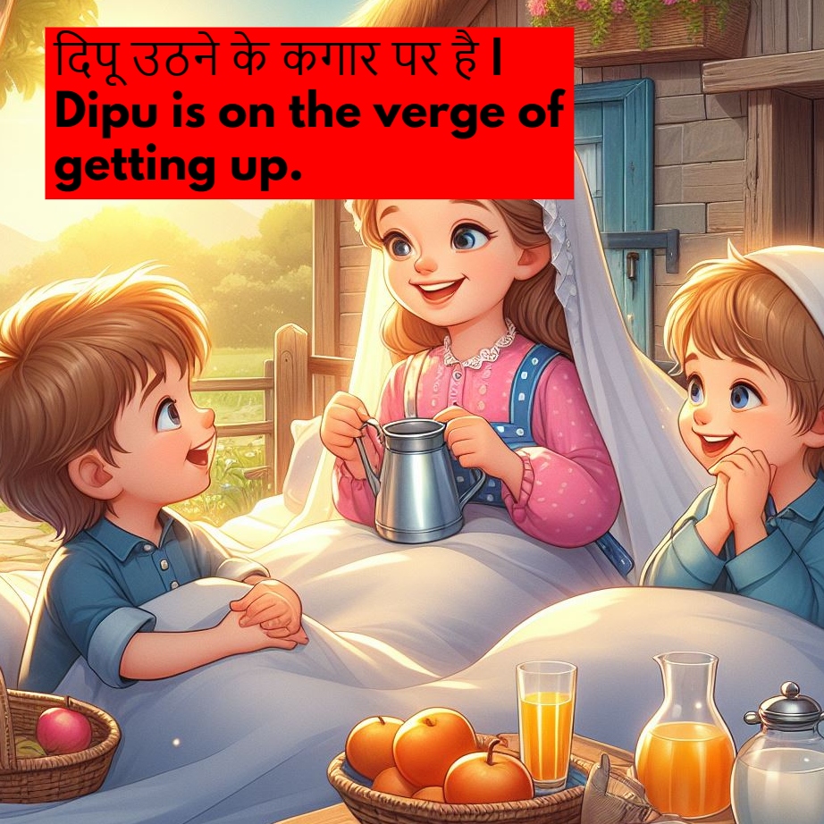 Use of On The Verge of In Hindi